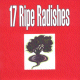 17 Ripe Radishes