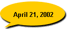 April 21, 2002