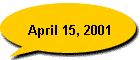 April 15, 2001