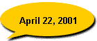 April 22, 2001