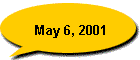 May 6, 2001